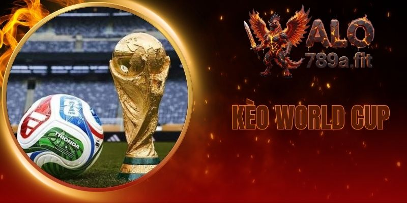 Kèo World Cup